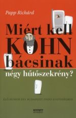 Recenzi : Papp Richard: Mirt kell Kohn bcsinak ngy htszekrny. l humor egy budapesti zsid kzssgben. (Nyitott Knyvmhely, 2009. 200 p.) cm knyvrl